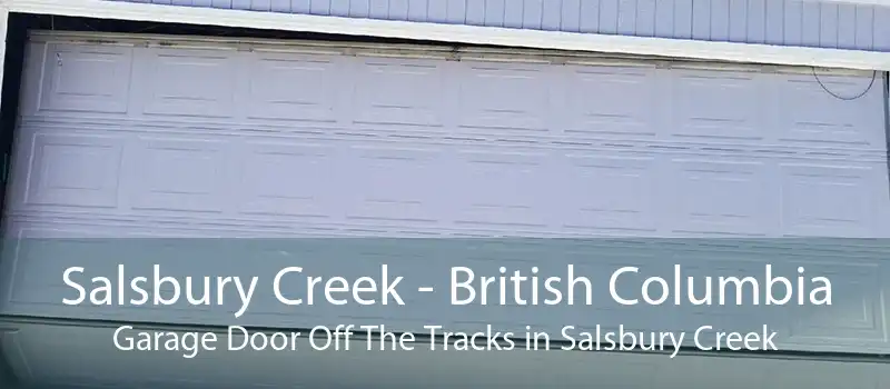 Salsbury Creek - British Columbia Garage Door Off The Tracks in Salsbury Creek