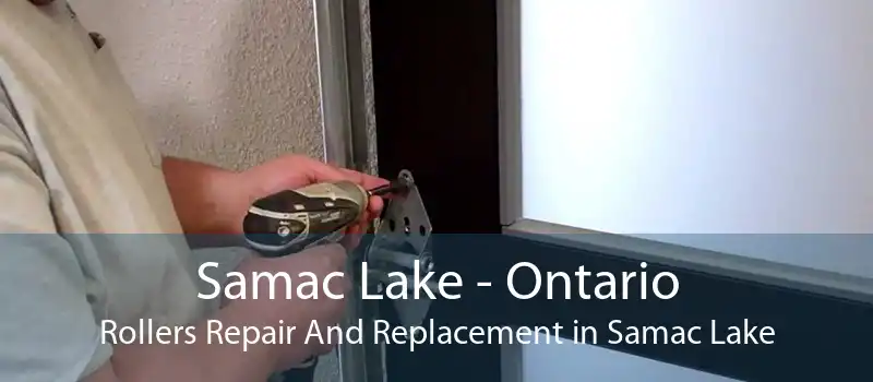 Samac Lake - Ontario Rollers Repair And Replacement in Samac Lake