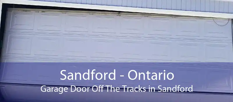 Sandford - Ontario Garage Door Off The Tracks in Sandford