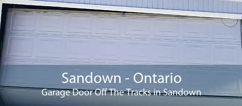 Sandown - Ontario Garage Door Off The Tracks in Sandown