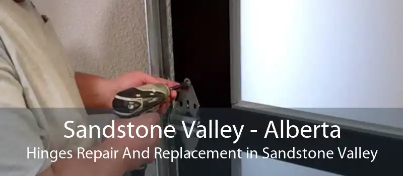Sandstone Valley - Alberta Hinges Repair And Replacement in Sandstone Valley