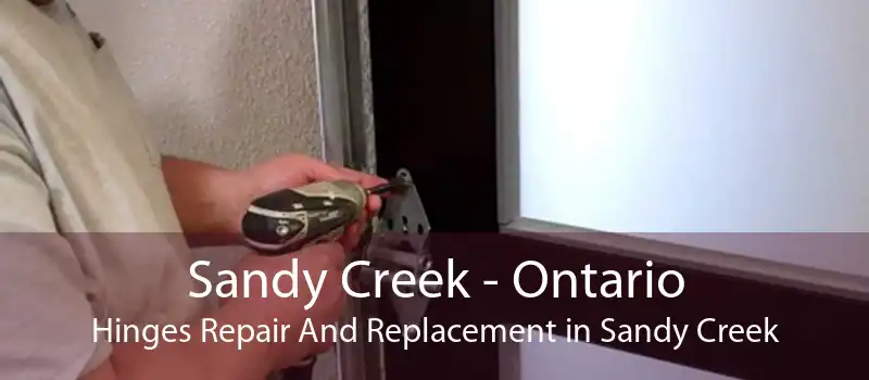 Sandy Creek - Ontario Hinges Repair And Replacement in Sandy Creek