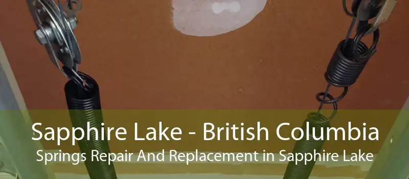Sapphire Lake - British Columbia Springs Repair And Replacement in Sapphire Lake