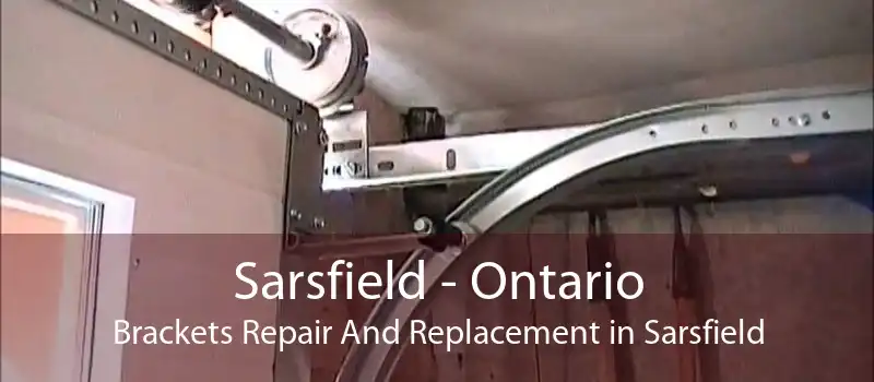 Sarsfield - Ontario Brackets Repair And Replacement in Sarsfield