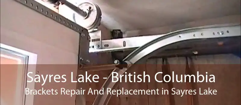 Sayres Lake - British Columbia Brackets Repair And Replacement in Sayres Lake