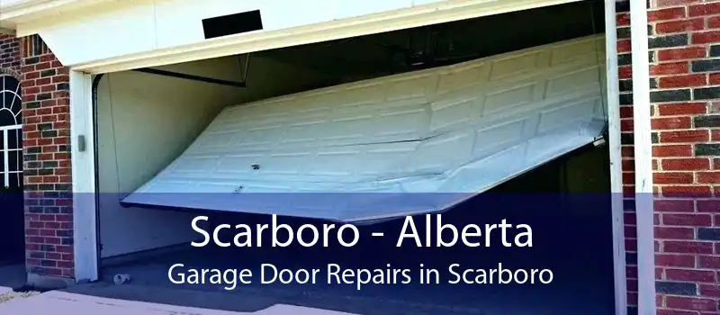 Scarboro - Alberta Garage Door Repairs in Scarboro