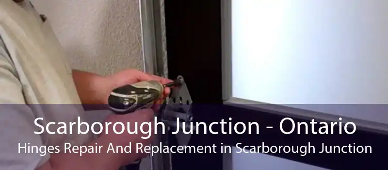 Scarborough Junction - Ontario Hinges Repair And Replacement in Scarborough Junction