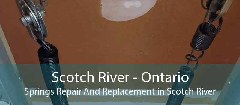 Scotch River - Ontario Springs Repair And Replacement in Scotch River