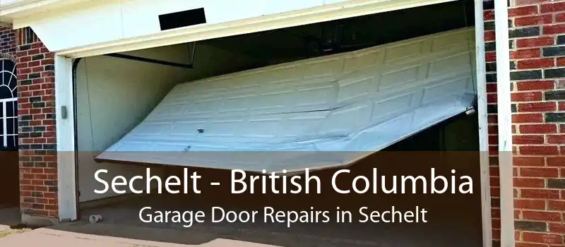 Sechelt - British Columbia Garage Door Repairs in Sechelt