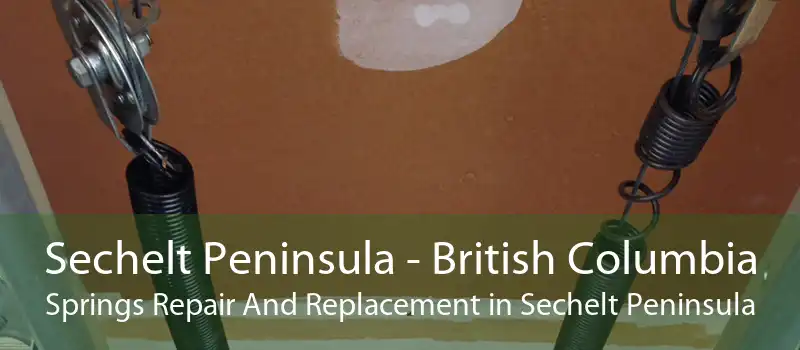 Sechelt Peninsula - British Columbia Springs Repair And Replacement in Sechelt Peninsula