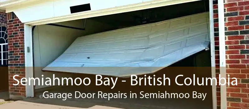 Semiahmoo Bay - British Columbia Garage Door Repairs in Semiahmoo Bay