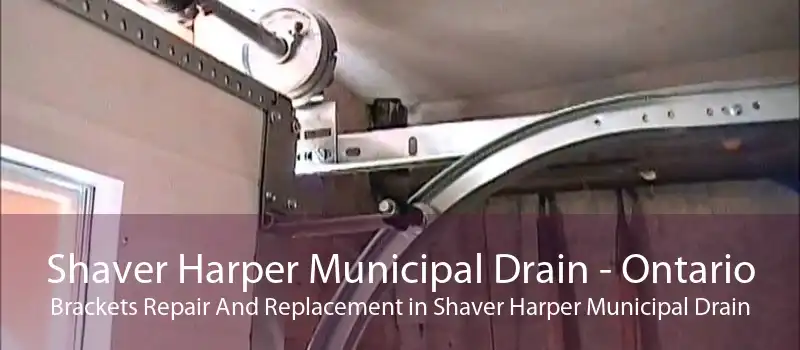 Shaver Harper Municipal Drain - Ontario Brackets Repair And Replacement in Shaver Harper Municipal Drain