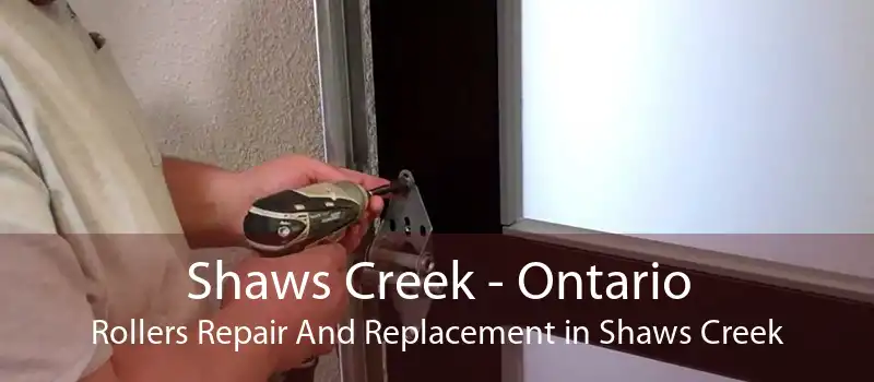 Shaws Creek - Ontario Rollers Repair And Replacement in Shaws Creek