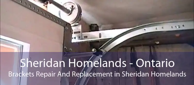 Sheridan Homelands - Ontario Brackets Repair And Replacement in Sheridan Homelands