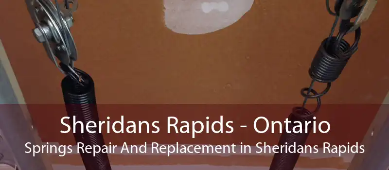 Sheridans Rapids - Ontario Springs Repair And Replacement in Sheridans Rapids