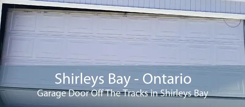 Shirleys Bay - Ontario Garage Door Off The Tracks in Shirleys Bay