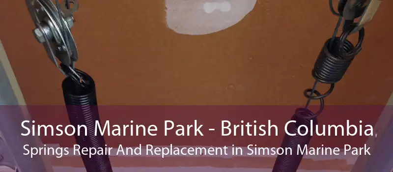 Simson Marine Park - British Columbia Springs Repair And Replacement in Simson Marine Park