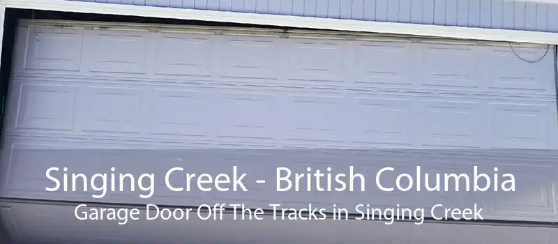 Singing Creek - British Columbia Garage Door Off The Tracks in Singing Creek