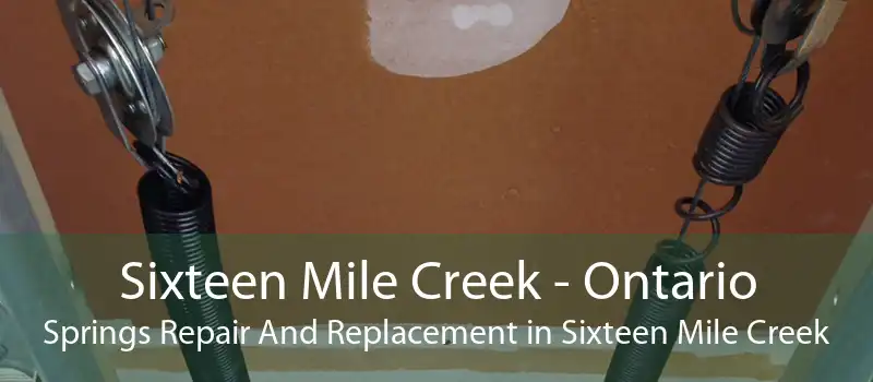 Sixteen Mile Creek - Ontario Springs Repair And Replacement in Sixteen Mile Creek