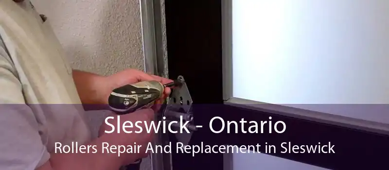 Sleswick - Ontario Rollers Repair And Replacement in Sleswick