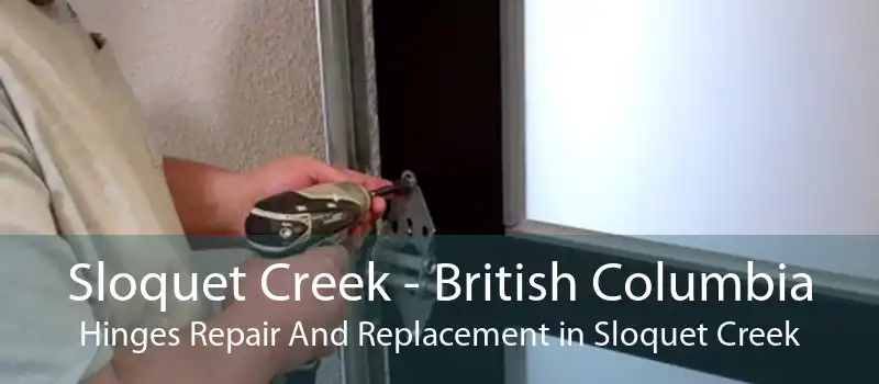 Sloquet Creek - British Columbia Hinges Repair And Replacement in Sloquet Creek