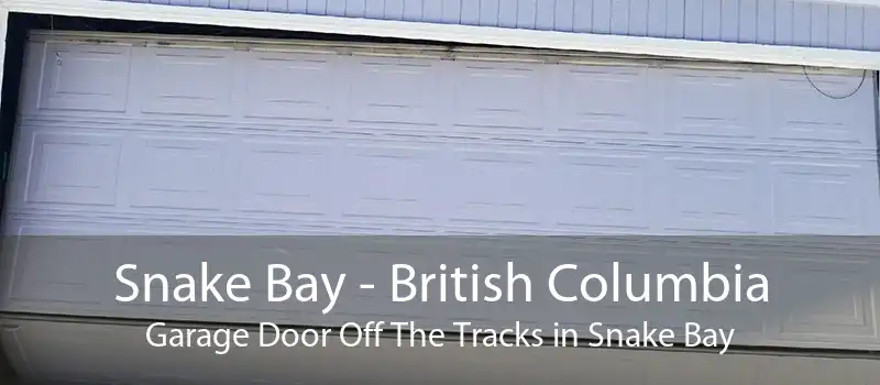 Snake Bay - British Columbia Garage Door Off The Tracks in Snake Bay