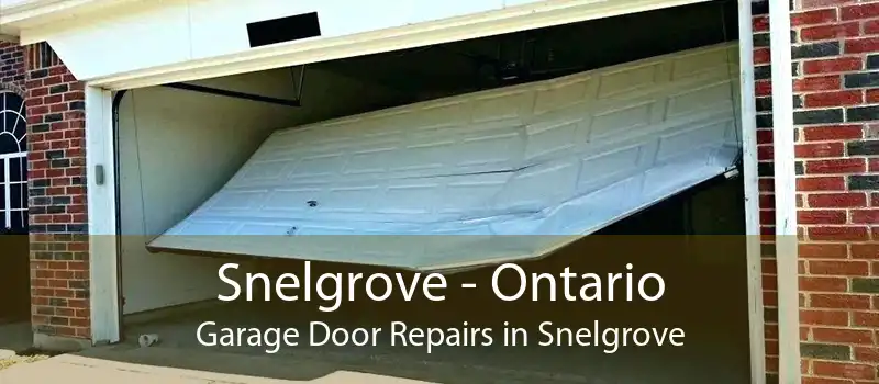 Snelgrove - Ontario Garage Door Repairs in Snelgrove