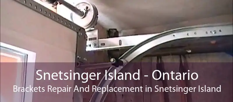 Snetsinger Island - Ontario Brackets Repair And Replacement in Snetsinger Island