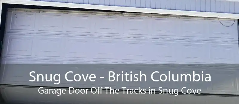 Snug Cove - British Columbia Garage Door Off The Tracks in Snug Cove