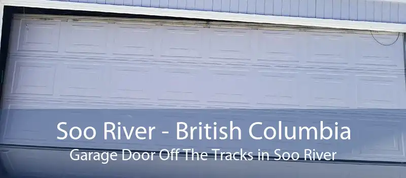 Soo River - British Columbia Garage Door Off The Tracks in Soo River