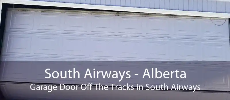 South Airways - Alberta Garage Door Off The Tracks in South Airways