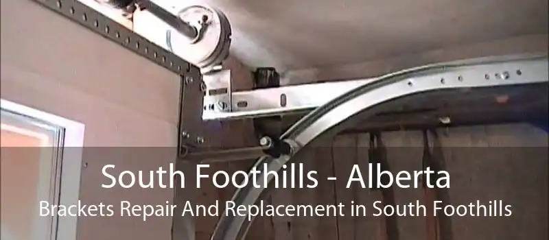 South Foothills - Alberta Brackets Repair And Replacement in South Foothills