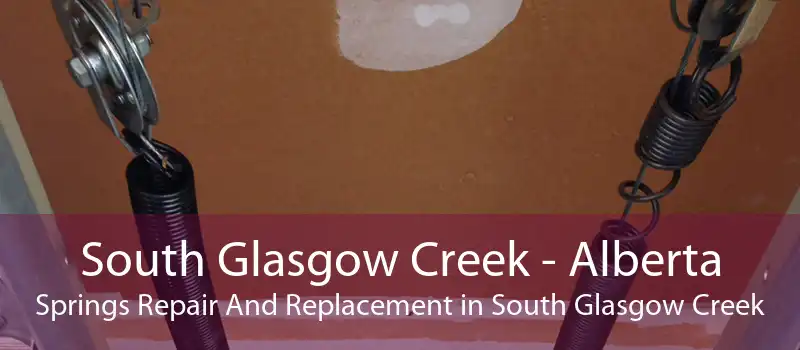 South Glasgow Creek - Alberta Springs Repair And Replacement in South Glasgow Creek