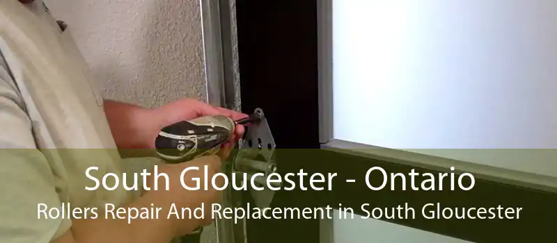 South Gloucester - Ontario Rollers Repair And Replacement in South Gloucester