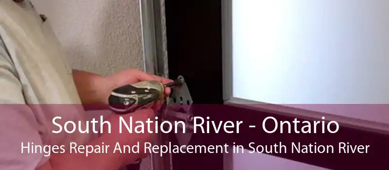South Nation River - Ontario Hinges Repair And Replacement in South Nation River