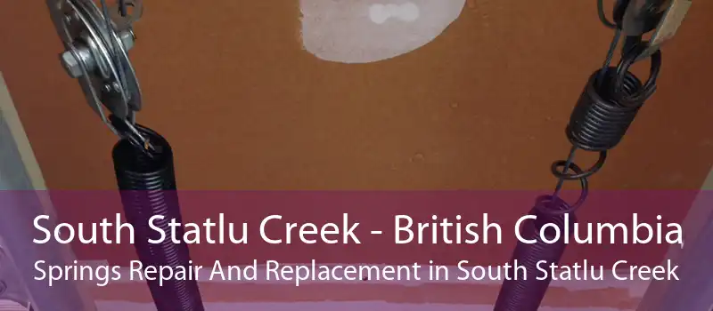 South Statlu Creek - British Columbia Springs Repair And Replacement in South Statlu Creek