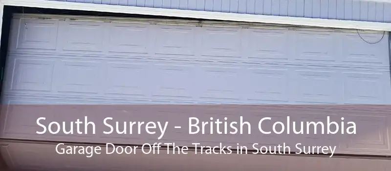 South Surrey - British Columbia Garage Door Off The Tracks in South Surrey