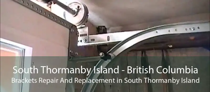 South Thormanby Island - British Columbia Brackets Repair And Replacement in South Thormanby Island