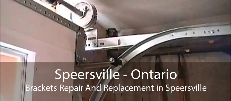 Speersville - Ontario Brackets Repair And Replacement in Speersville