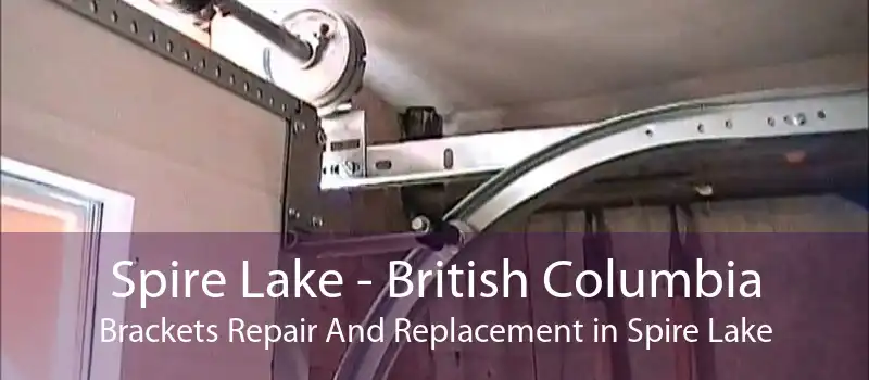 Spire Lake - British Columbia Brackets Repair And Replacement in Spire Lake