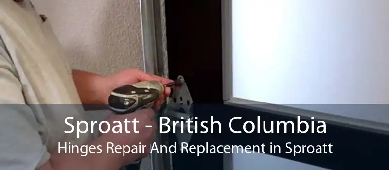 Sproatt - British Columbia Hinges Repair And Replacement in Sproatt
