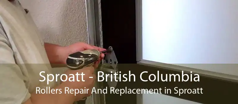 Sproatt - British Columbia Rollers Repair And Replacement in Sproatt
