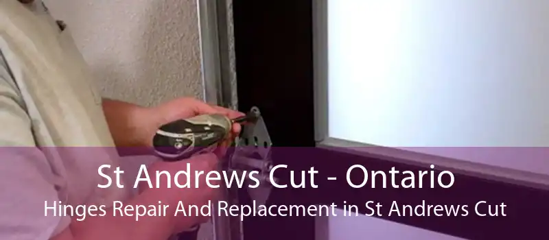 St Andrews Cut - Ontario Hinges Repair And Replacement in St Andrews Cut