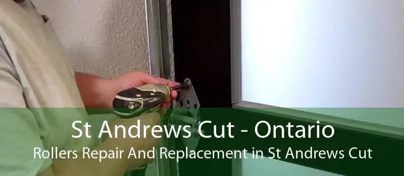 St Andrews Cut - Ontario Rollers Repair And Replacement in St Andrews Cut