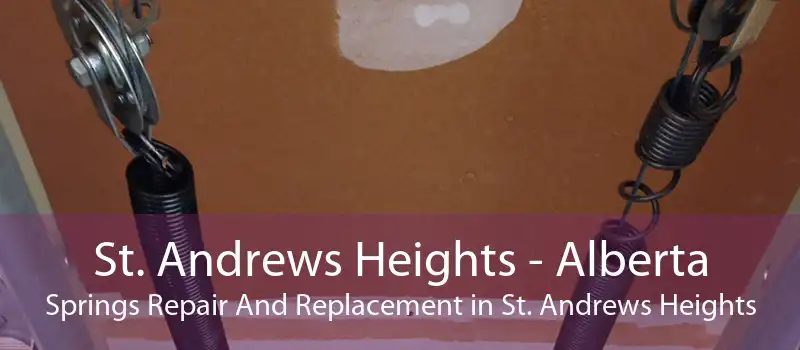 St. Andrews Heights - Alberta Springs Repair And Replacement in St. Andrews Heights