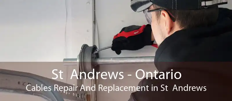 St  Andrews - Ontario Cables Repair And Replacement in St  Andrews