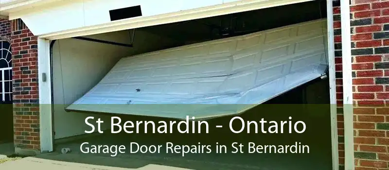 St Bernardin - Ontario Garage Door Repairs in St Bernardin