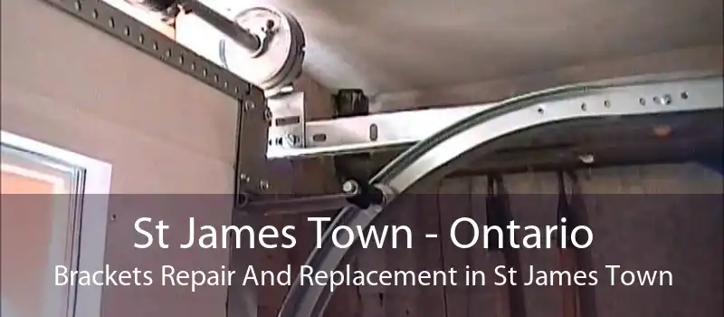 St James Town - Ontario Brackets Repair And Replacement in St James Town
