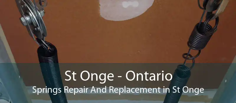 St Onge - Ontario Springs Repair And Replacement in St Onge