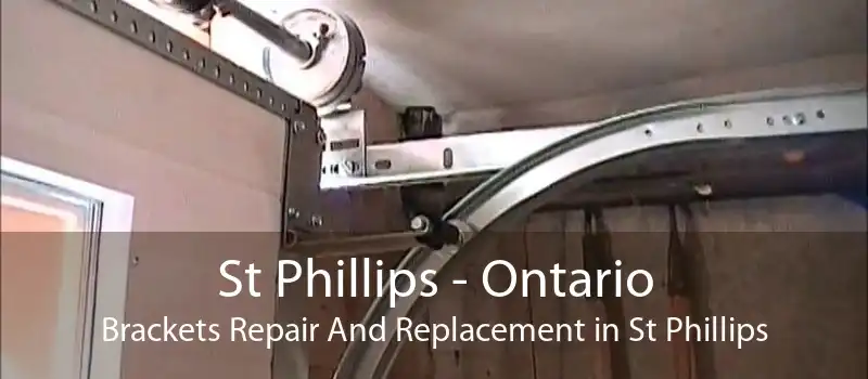 St Phillips - Ontario Brackets Repair And Replacement in St Phillips